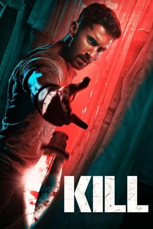 Kill 2024 Hindi (Org) HDRip 720p – 480p – 1080p - Movierulz